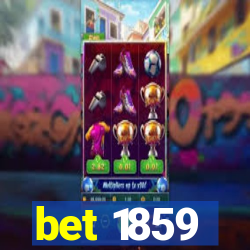 bet 1859